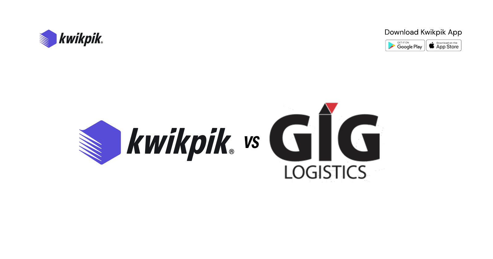 Kwikpik vs. GIGL Logistics: What You Need to Know