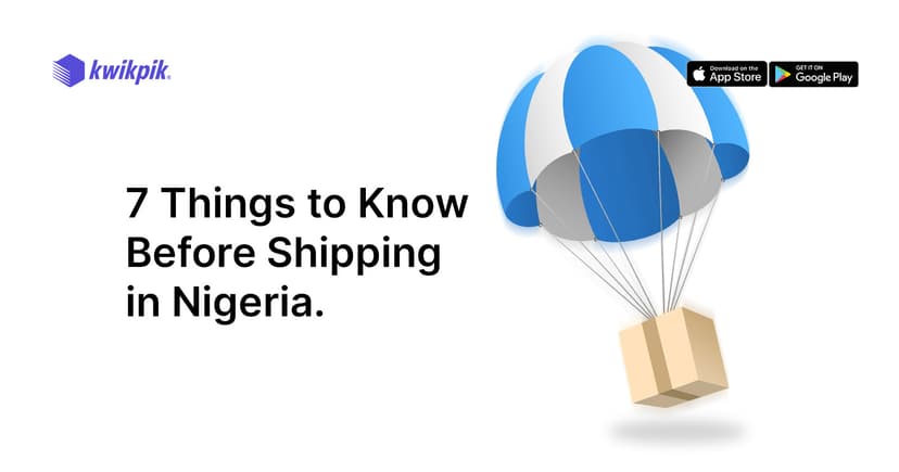Cover Image for 7 Things To Know Before Shipping in Nigeria